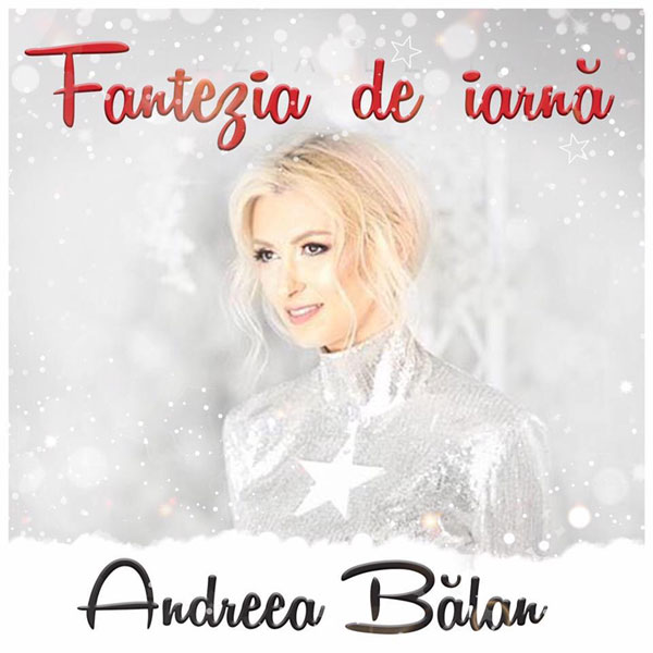 Andreea Balan – Fantezia de iarna