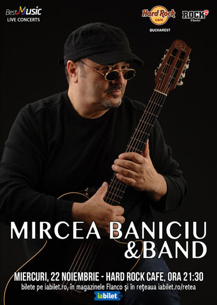 Concert Mircea Baniciu la Hard Rock Cafe, 22 noiembrie