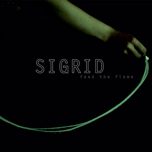 Sigrid, Feed the Flame