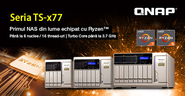 Primul NAS din lume cu procesor Ryzen: QNAP livrează modelul TS-x77 pentru mediul de afaceri