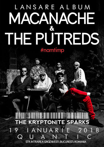 Macanache & The Putreds si The Krypytonite Sparks, 19 Ianuarie, Quantic Club