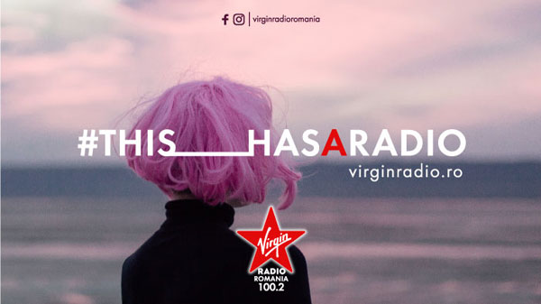 #thishasaradio – semnătura de poziționare Virgin Radio Romania realizată de Rusu+Borțun Brand Growers