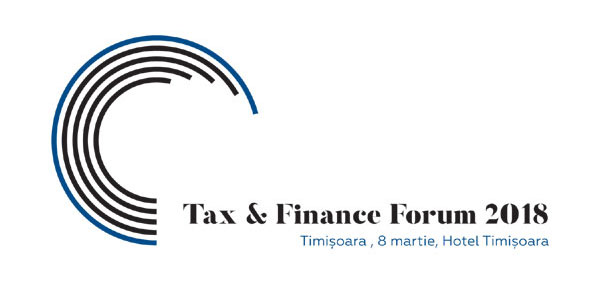 Cele mai importante aspecte legislative și fiscale cu impact asupra mediului de afaceri sunt dezbătute la Tax & Finance Forum Timișoara