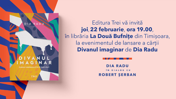 Lansare la Timișoara: DIVANUL IMAGINAR de Dia Radu