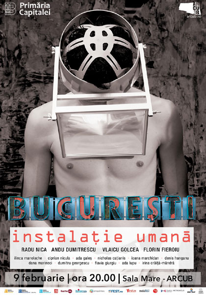 poster Bucuresti Instalatie Umana 9 februarie