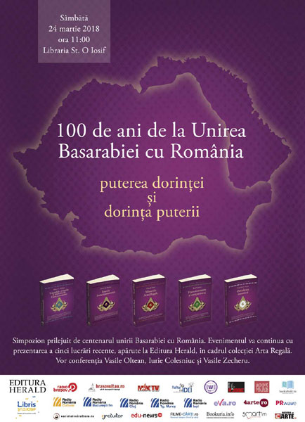 100 de ani de la Unirea Basarabiei cu România – puterea dorinţei şi dorinţa puterii