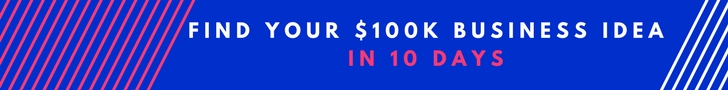 Find your $100k business idea in 10 days and get the first clients fast