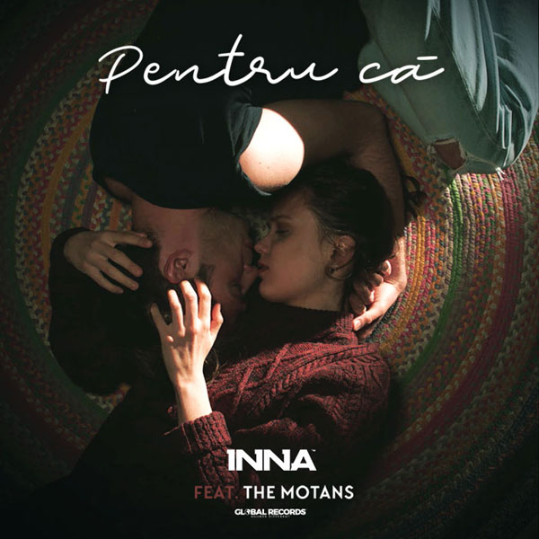 INNA lansează “Pentru că” împreună cu The Motans cu videoclip oficial