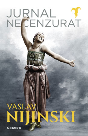 O carte legendară, tradusă prima dată în România – „Jurnalul necenzurat“ al lui Vaslav Nijinski