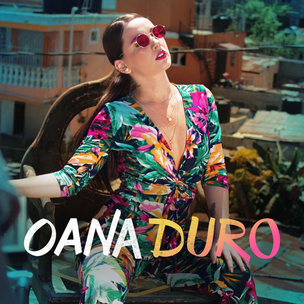 OANA, noua artistă din portofoliul Roton, lansează hitul latino ”Duro”