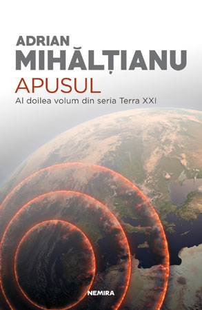 NOU: Continuarea seriei TERRA XXI – APUSUL, de Adrian Mihălțianu