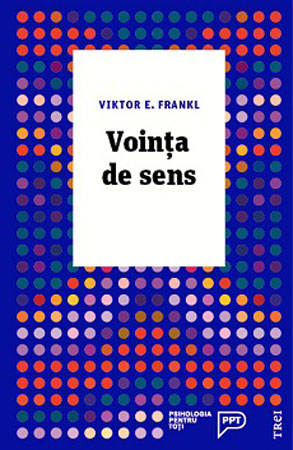 „Voința de sens” de Viktor E. Frankl