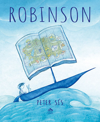 „Robinson” de Peter Sís – o carte despre puterea vindecătoare a poveştilor