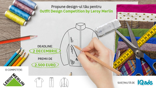 Premii de 2500 euro în „Outfit Design Competition by Leroy Merlin”