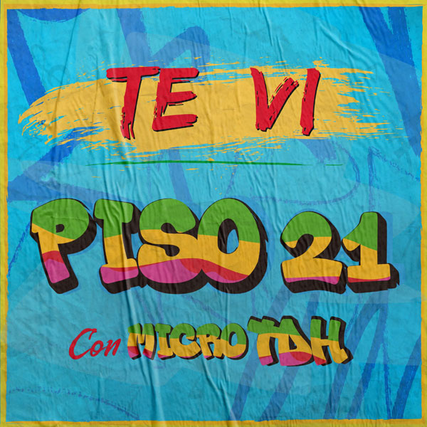 Piso 21 feat. Micro THD – Te Vi
