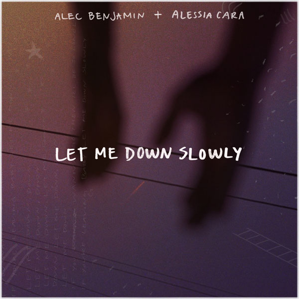 Alec Benjamin, Let Me Down Slowly
