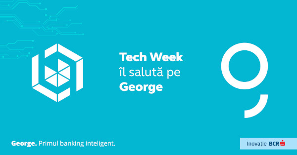 Bucharest Tech Week îl salută pe George