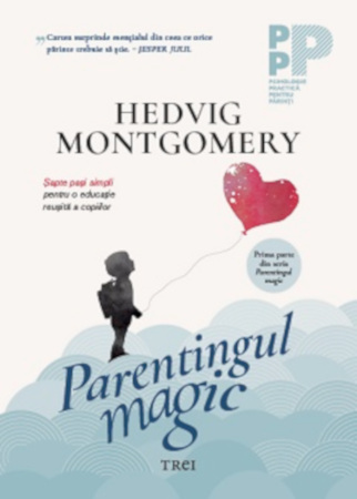 “Parentingul magic” de Hedvig Montgomery
