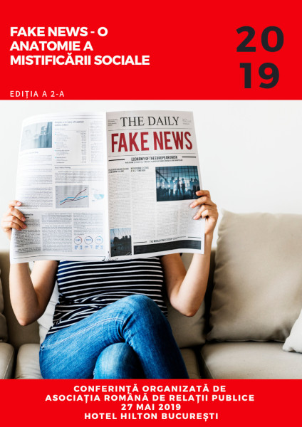 Nume importante din industria mondială a relațiilor publice la conferința „Fake news – o anatomie a mistificării sociale”, organizată de Asociația Română de Relații Publice