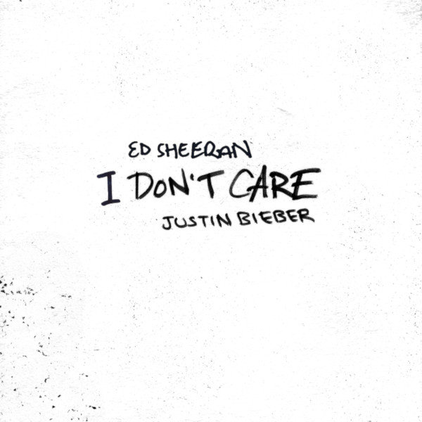 Ed Sheeran & Justin Bieber – I Don’t Care