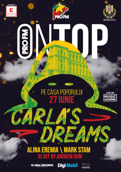 Pro FM din nou la înălțime: Carla’s Dreams vine la PRO FM ON TOP 2019
