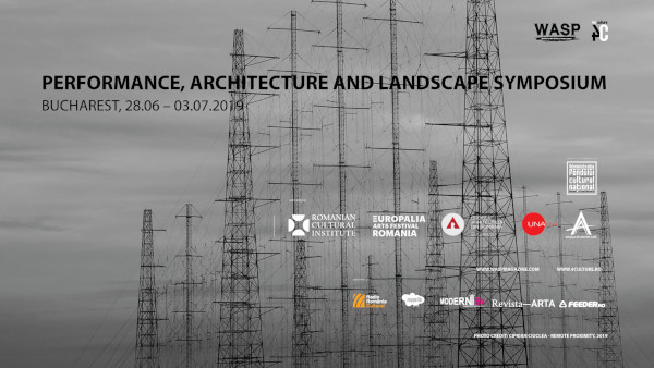 Simpozionul “Performance, architecture and landscape” va avea loc în perioada 28 iunie – 3 iulie 2019, în București