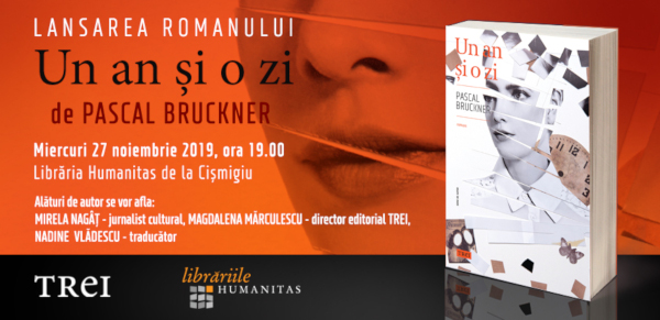 Pascal Bruckner lansează la București romanul „Un an și o zi”