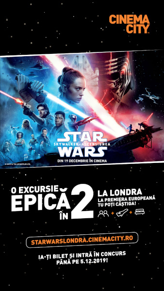 Forța fie cu tine: câștigă o excursie la premiera europeană “Star Wars: The Rise of Skywalker” de la Londra