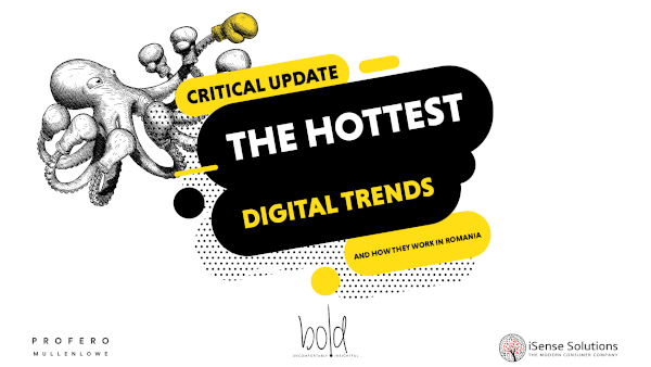 Critical update by Profero: principalele tendințe în comunicarea digitală la nivel global și aplicabilitatea lor pe piața locală