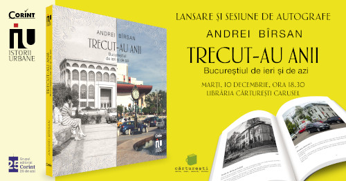 Lansare „Trecut-au anii. Bucureștiul de ieri și de azi” de Andrei Bîrsan