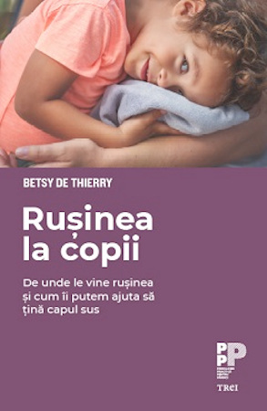 „Rușinea la copii” de Betsy de Thierry