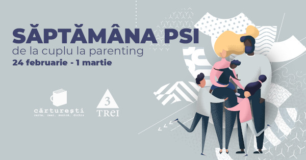 Săptămâna PSI de la cuplu la parenting: 24 februarie–1 martie 2020