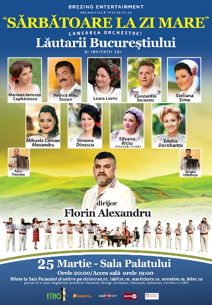 Orchestra „LĂUTARII Bucureștiului” spectacol de muzică populară de zile mari pe 25 martie, la Sala Palatului