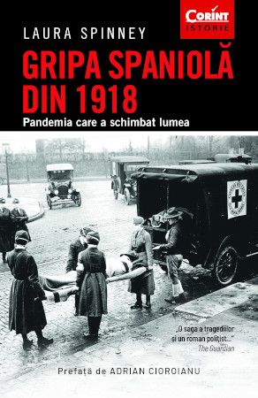 „Gripa spaniolă din 1918. Pandemia care a schimbat lumea” de Laura Spinney