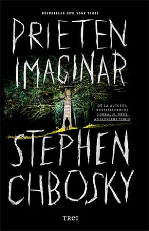 Prieten imaginar de Stephen Chbosky – o meditație sclipitoare asupra brutalității umane.