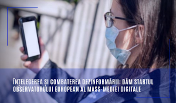 Înțelegerea și combaterea dezinformării: dăm startul Observatorului European al mass-mediei digitale
