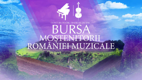 Înscrieri pentru bursa Moștenitorii României muzicale