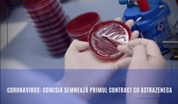 Coronavirus: Comisia semnează primul contract cu AstraZeneca