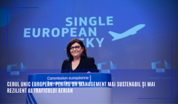 Cerul unic european: pentru un management mai sustenabil și mai rezilient al traficului aerian