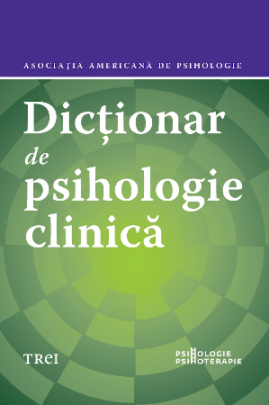 „Dicționar de psihologie clinică” – Asociația Americană de Psihologie