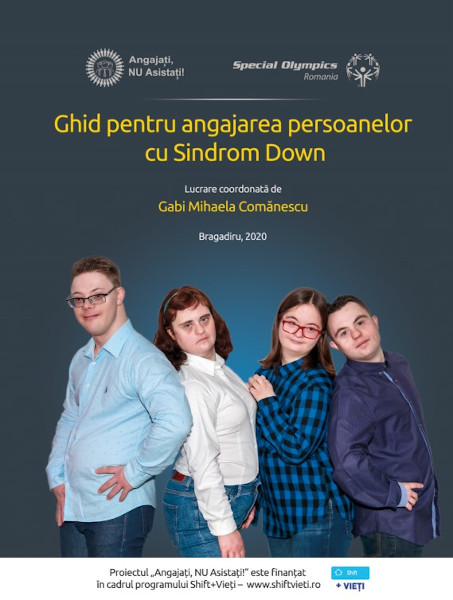 Special Olympics România lansează, în Luna conștientizării Sindromului Down, Ghidul pentru angajarea persoanelor cu Sindrom Down și platforma proiectului ”Angajați, NU Asistați!”