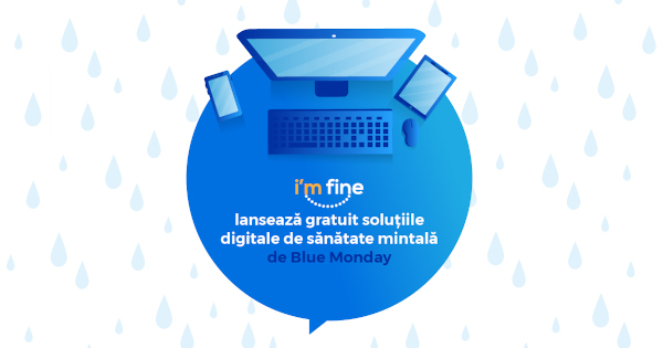 I’m Fine lansează gratuit soluțiile digitale de sănătate mintală de Blue Monday, cea mai tristă zi din an