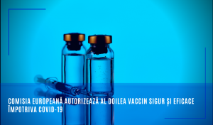 Comisia Europeană autorizează al doilea vaccin sigur și eficace împotriva COVID-19