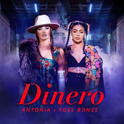 ANTONIA lansează single-ul ”Dinero” în colaborare cu Yoss Bones