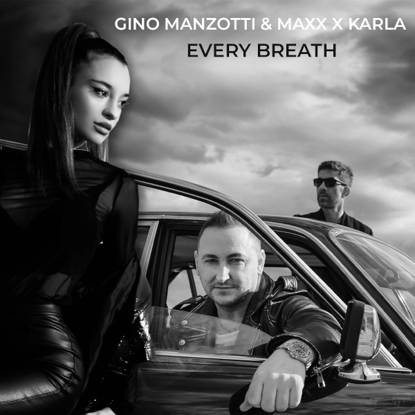 Gino Manzotti & Maxx prezintă Every breath, o colaborare fresh cu Karla