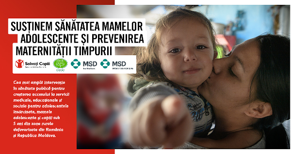 Salvați Copiii România, Centrul de Informare şi Documentare privind Drepturile Copilului din Moldova și MSD România demarează cea mai amplă intervenție transfrontalieră pentru sănătatea mamelor adolescente și prevenirea maternității timpurii