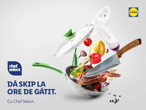 Lidl România lansează campania „Dă skip la ore de gătit”, dedicată gamei de produse tip convenience, Chef Select