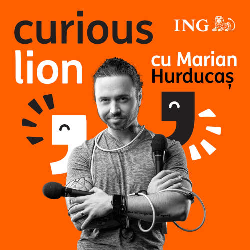 Podcastul ?care nu a omorât pisica, și nici leul ?: Curious Lion by ING Bank revine cu un nou sezon, o nouă gazdă și o nouă abordare