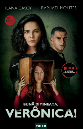 Bună dimineața, Verônica! – de Ilana Casoy și Raphael Montes – un excelent thriller politist brazilian ecranizat de Netflix