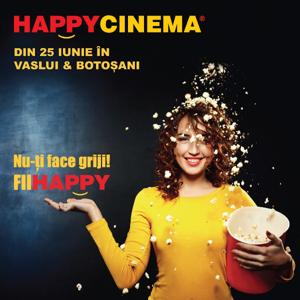 Happy Cinema se deschide in Vaslui si Botosani